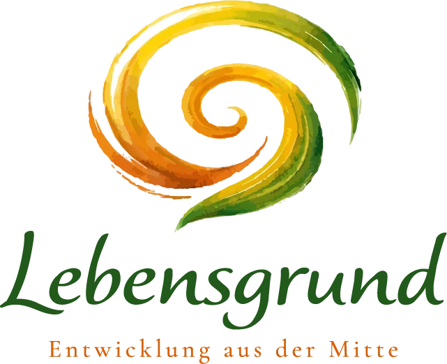 Lebensgrund — Entwicklung aus der Mitte